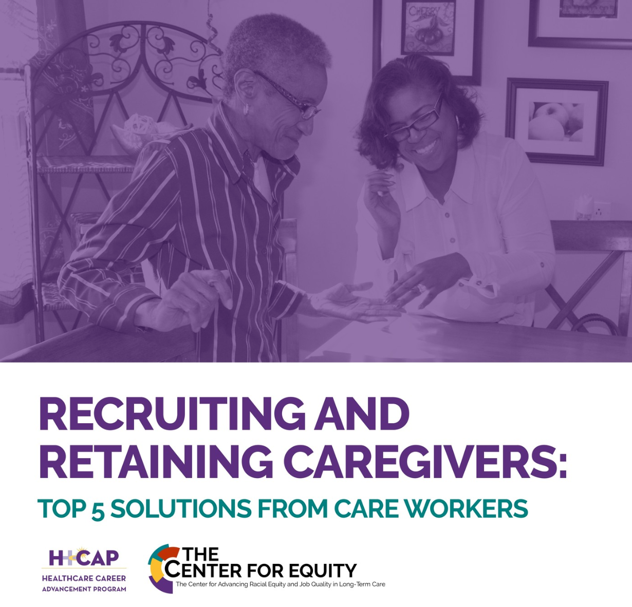 Report Recruiting and Retaining Caregivers Helen Miller SEIU Member Education & Training
